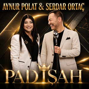 Padişah by Aynur Polat, Serdar Ortaç
