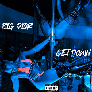 Big Dior - Get Down
