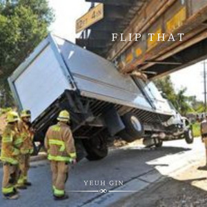 Yeuh GIN - Flip That