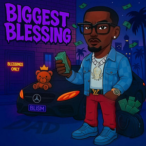 Biggest Blessing by Block Blism