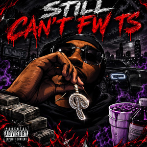 STILL CANT FW TS by MKE Dmoney