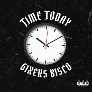 Time Today by 6ixers bisco