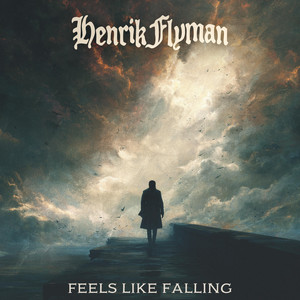 Feels Like Falling by Henrik Flyman