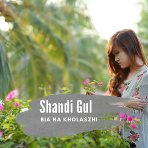 Shandi Gul - Kala Rota Bar Dromi Kala Rota Lar Dromi