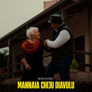 SonuAnticu - MANNAIA CHIJU DIAVULU