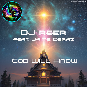 God Will Know - Radio-Edit by DJ REER, Jaime Deraz