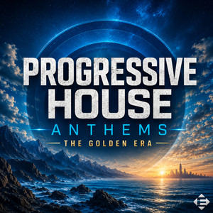 Various Artists — Progressive House Anthems - The Golden Era (2026)