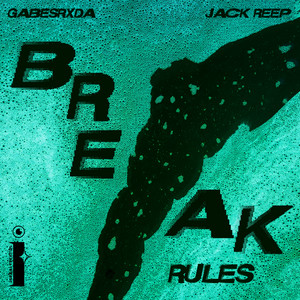 Break Rules by GABESRXDA, Jack Reep