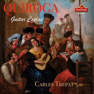Manuel Quiroga Llora la Guitarra - Album by Carles Trepat | Spotify