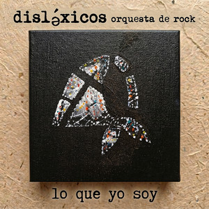 Lo que yo soy by Disléxicos Orquesta de Rock, Teresa Parodi