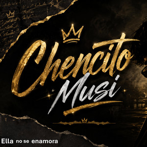 Ella no se enamora by Chencito Musi