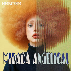 Mirada Angelical by Intermitente
