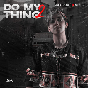Do My Thing 2 by NURPEISOFF, VTTILV