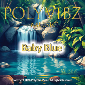 Baby Blue by Polyvibz Music