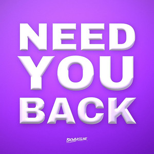 Need You Back by IShowBassline