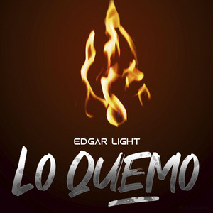 Lo Quemo by Edgar Light