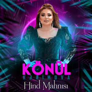Könül Kərimova - Hind Mahnısı