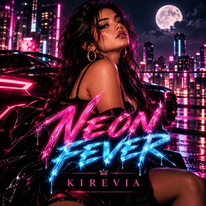 Neon Fever by KIREVIA