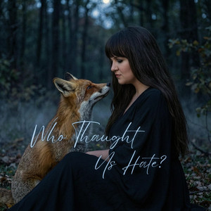 Who Taught Us Hate? by Light of an Echo
