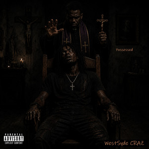 Possessed by Westsyde Craz