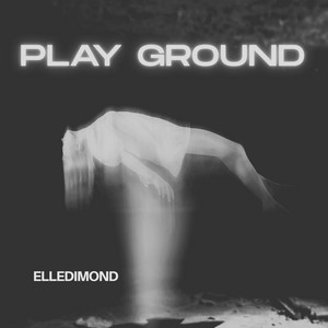 Play Ground by Elledimond