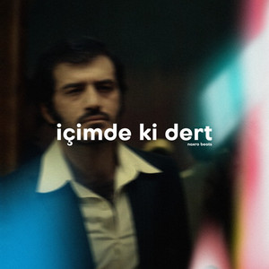içimde Ki Dert