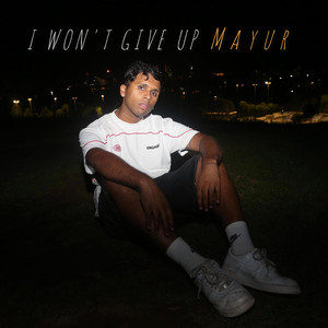 I Won't Give Up by Mayur, RENNN