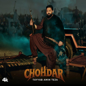 Tayyab Amin Teja - CHOHDAR