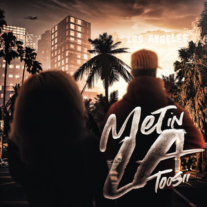 Toosii - Met In LA