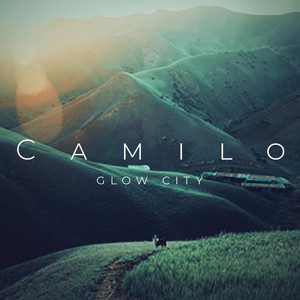 Glow City - Camilo