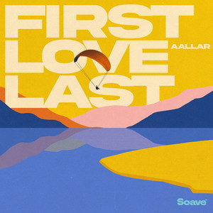 First Love Last by AALLAR