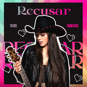 Recusar by Yasmin Costa, Dj Tio Rico, 062studio
