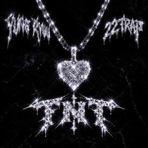 TNT by Yung Ryuu, 22TRAP