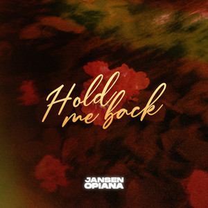 Hold Me Back by Jansen Opiana