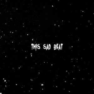 This Sad Beat by nannerio