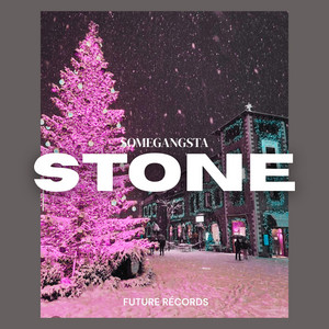 STONE by SomeGangsta