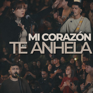 Mi Corazón Te Anhela