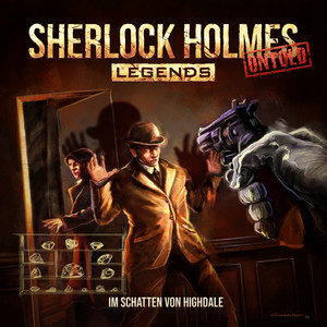 Teil 2 - Untold, Folge 31: Im Schatten von Highdale by Sherlock Holmes Legends, Miriam Rademacher, Florian Hoffmann, Hannes Maurer, Tim Gössler, Daniela Bette-Koch, Thomas Nicolai, Marion Musiol, Dirk Jacobs