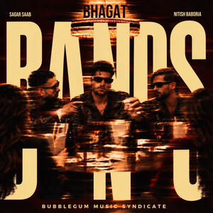 Bands by Official Bhagat, Nitish Baboria, Saab Sagar