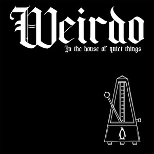 In The House of Quiet Things by Weirdo
