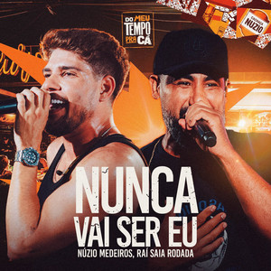 Capa do álbum Nunca Vai Ser Eu (Ao Vivo) de Núzio Medeiros