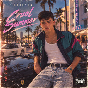 Cruel (It's a Cruel Summer) by Bronson