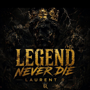 Laurent Roberson - LEGEND NEVER DIE