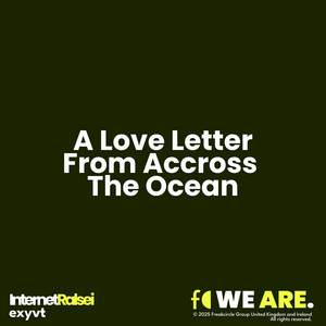 A Love Letter From Across The Ocean