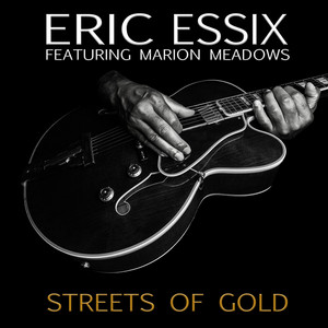 Streets of Gold by Eric Essix, Marion Meadows