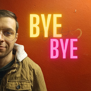 Bye Bye