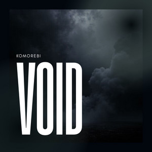 Void by Komorebi