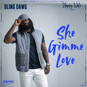 She Gimme Love by Bling Dawg