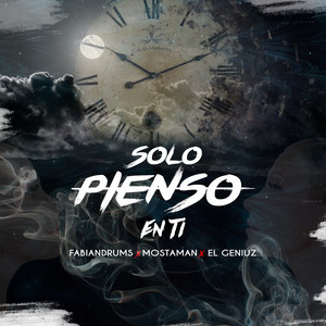 Solo Pienso en Ti by Fabian Drums, Mosta Man, El Geniuz