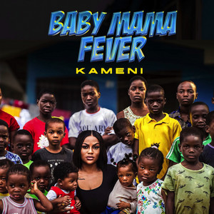 Kameni - Baby Mama Fever